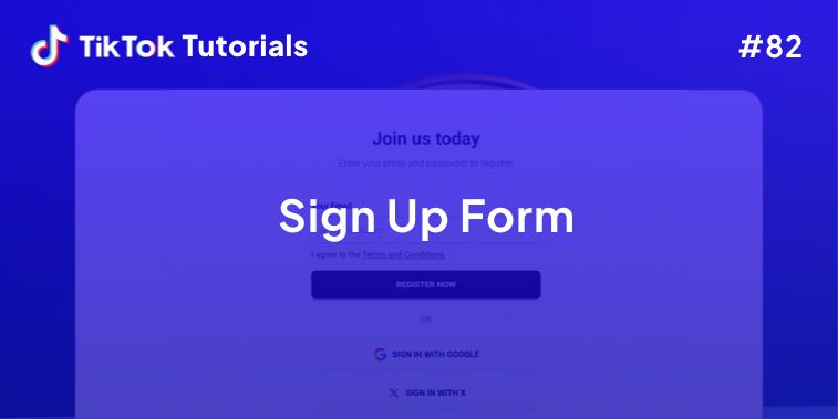 TikTok Tutorial #82 – How to create a Sign Up Form
